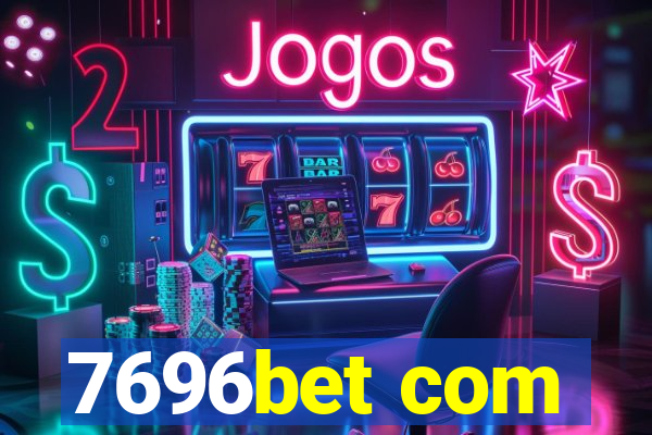 7696bet com