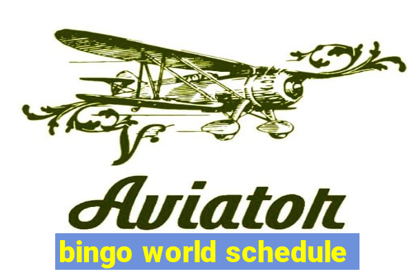 bingo world schedule