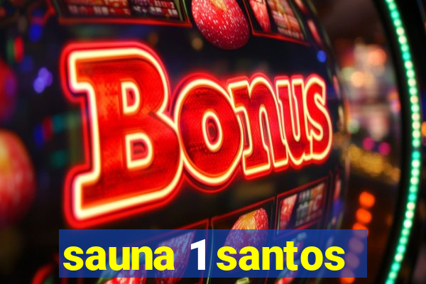 sauna 1 santos