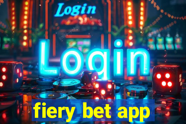 fiery bet app