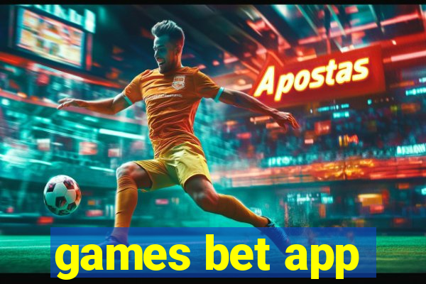 games bet app