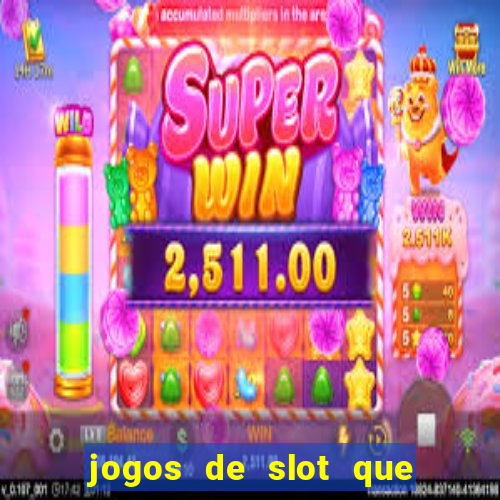 jogos de slot que paga no cadastro