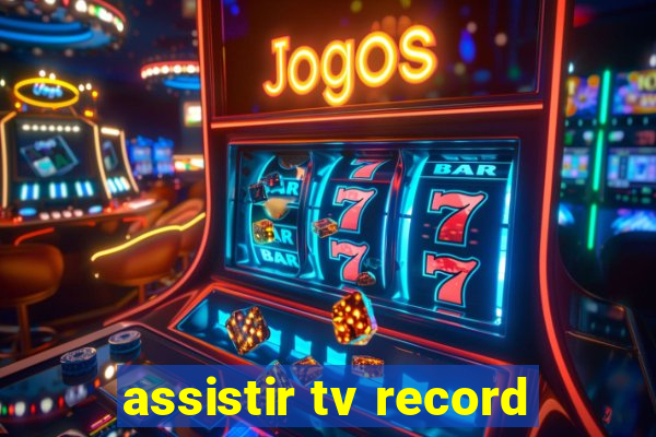 assistir tv record