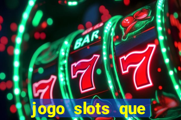 jogo slots que paga no cadastro