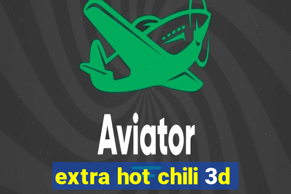 extra hot chili 3d