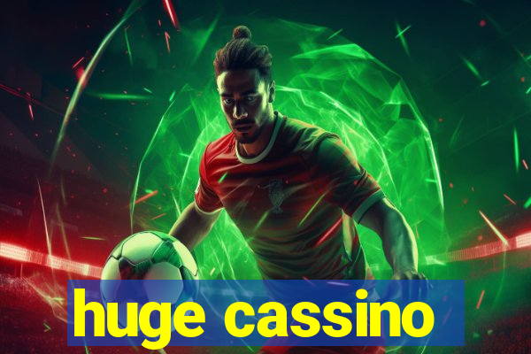 huge cassino