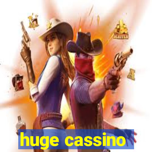 huge cassino