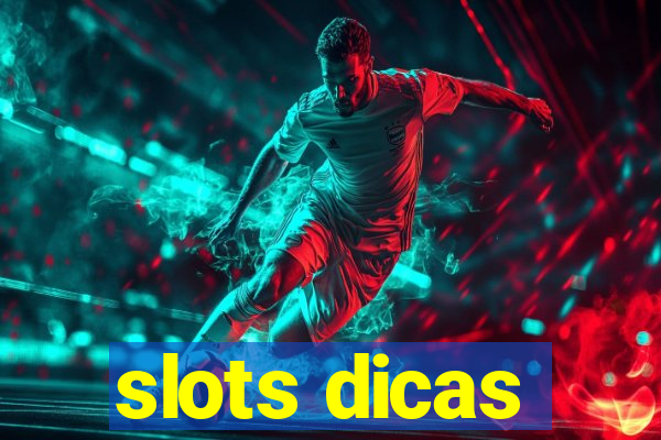 slots dicas