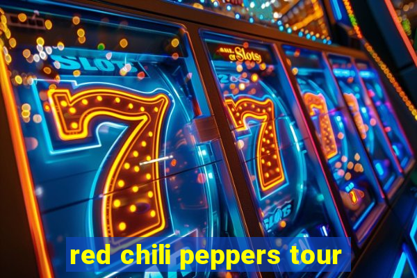 red chili peppers tour