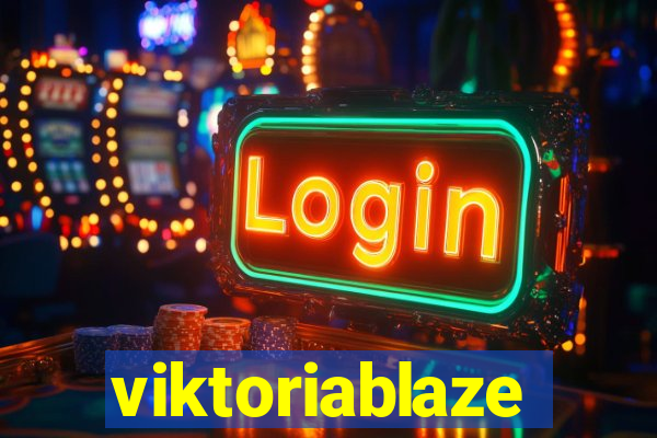 viktoriablaze