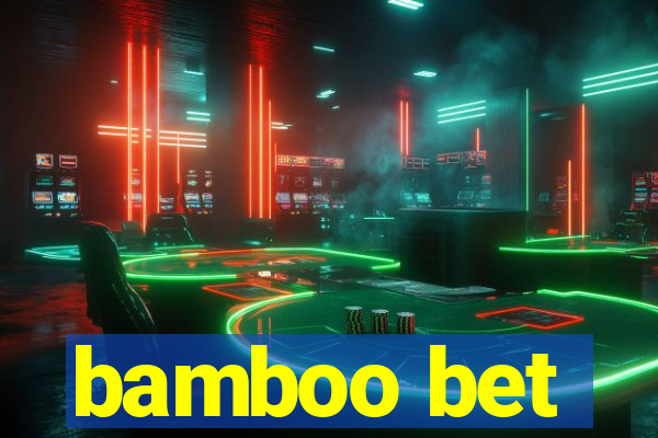 bamboo bet