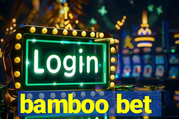 bamboo bet