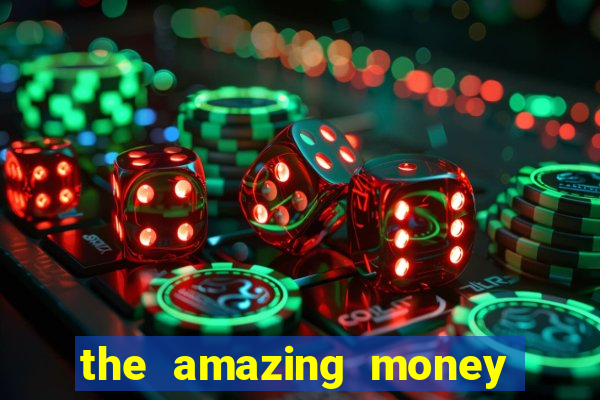 the amazing money machine slot echtgeld