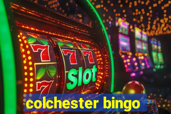 colchester bingo