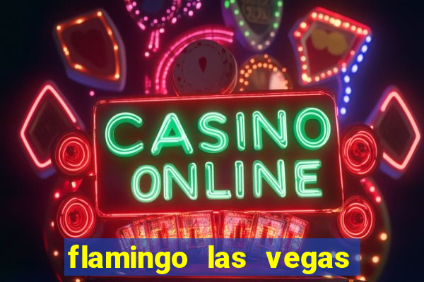 flamingo las vegas hotel and casino