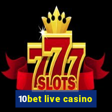 10bet live casino