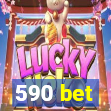 590 bet