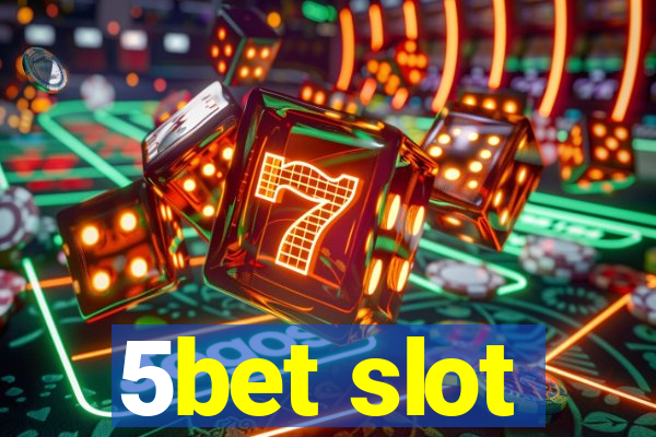 5bet slot