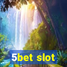 5bet slot