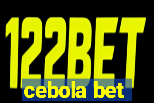 cebola bet