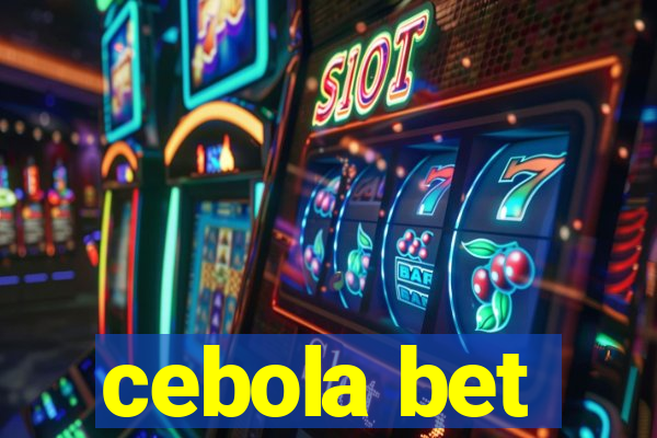 cebola bet