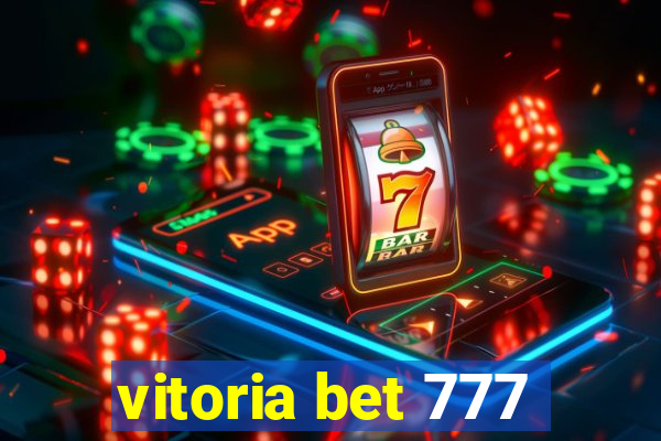 vitoria bet 777