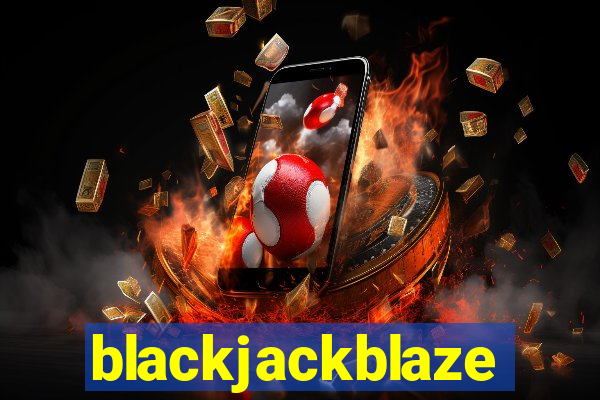 blackjackblaze