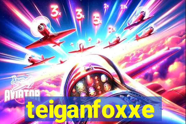 teiganfoxxe