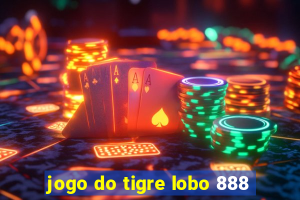 jogo do tigre lobo 888