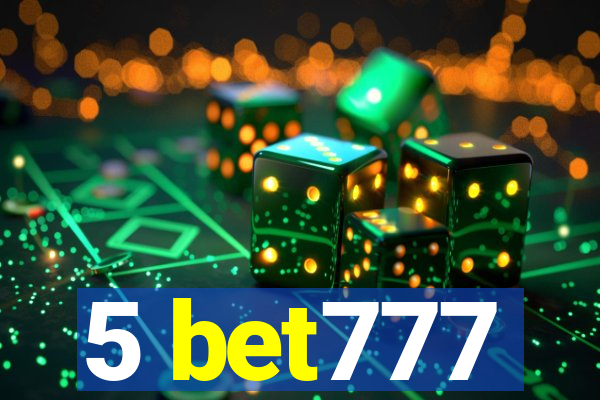 5 bet777