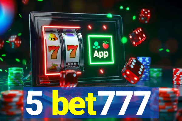 5 bet777