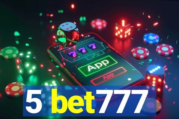 5 bet777