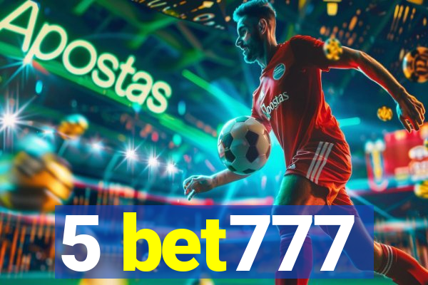 5 bet777