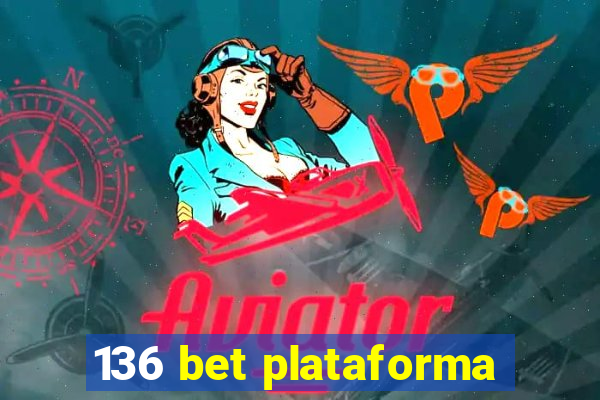 136 bet plataforma