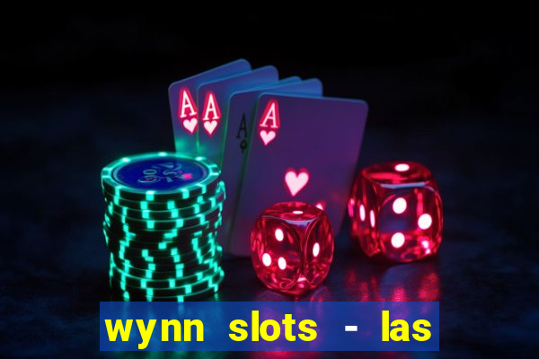 wynn slots - las vegas casino