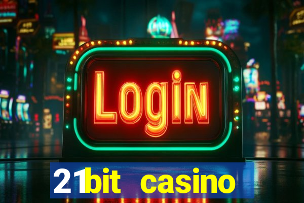 21bit casino freispiele 2022