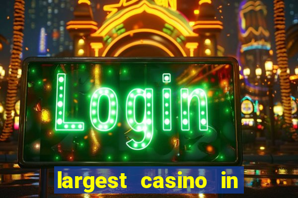 largest casino in the usa