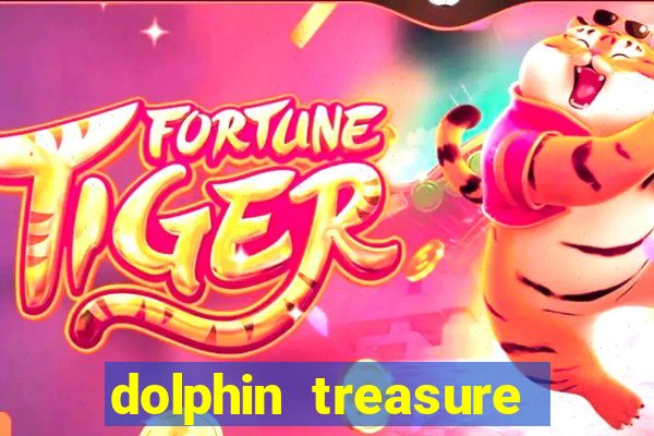 dolphin treasure slot machine free play