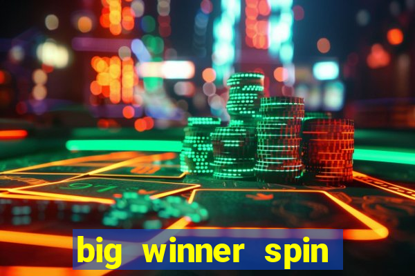 big winner spin and win