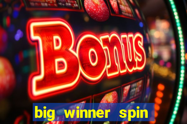 big winner spin and win