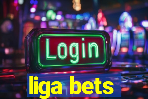 liga bets