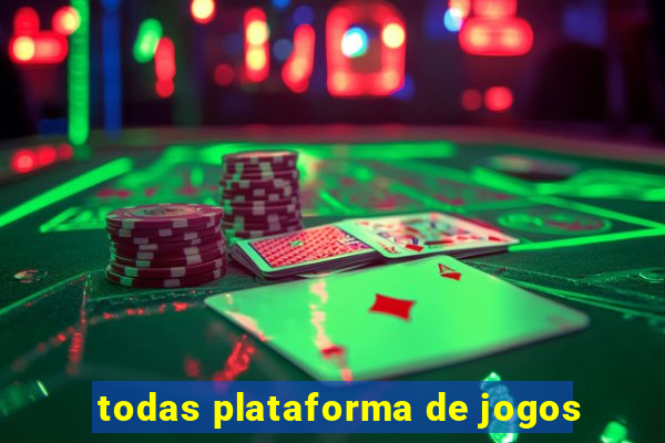 todas plataforma de jogos