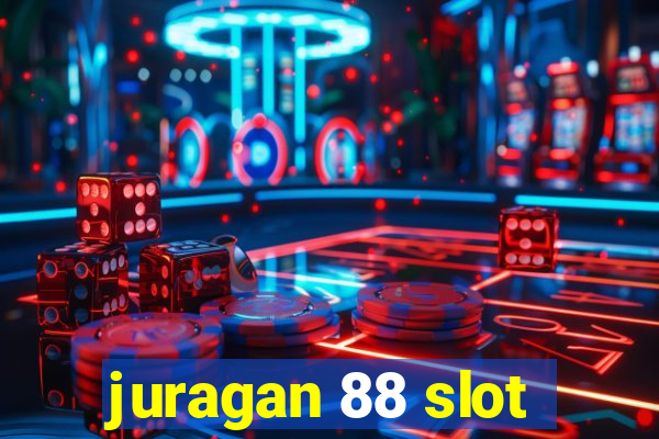 juragan 88 slot