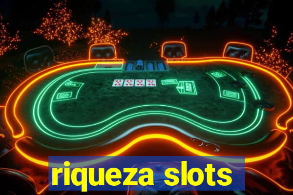 riqueza slots