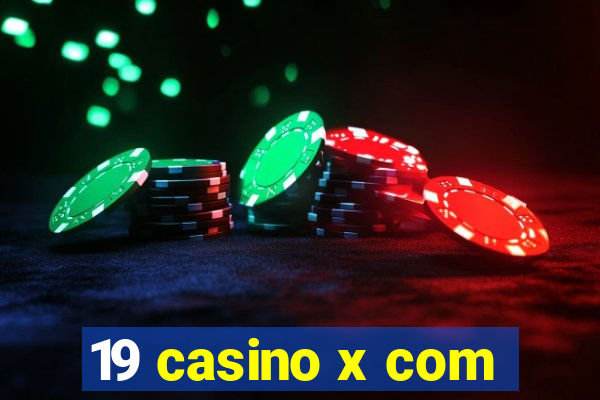 19 casino x com