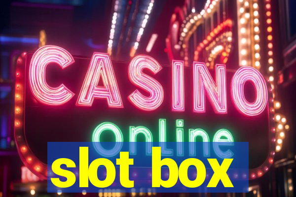 slot box