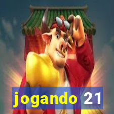 jogando 21