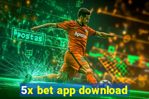 5x bet app download