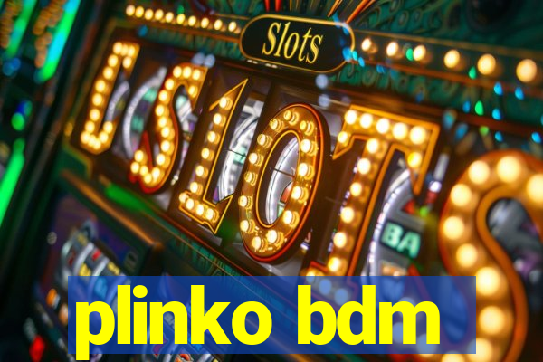 plinko bdm