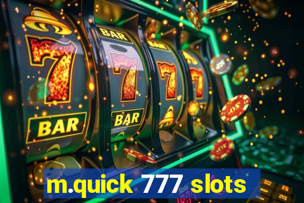 m.quick 777 slots